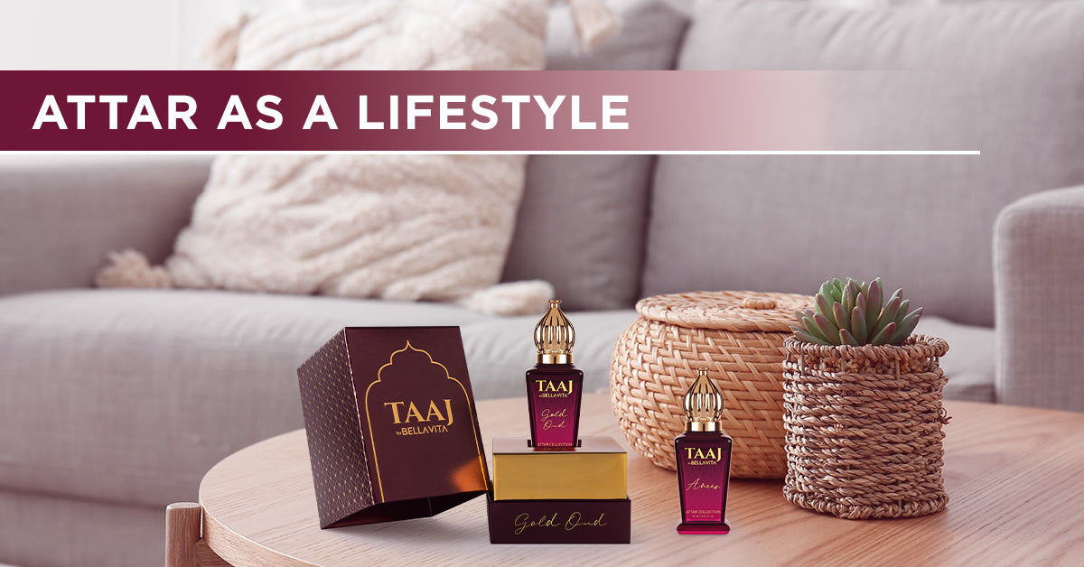 Attar as a Lifestyle